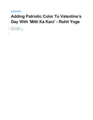 Adding Patriotic Color To Valentine’s Day With 'Mitti Ka Karz' - Rohit Yoge