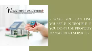 5 Ways, You Can Find Yourself in Trouble if You Don't Use Property Management Services