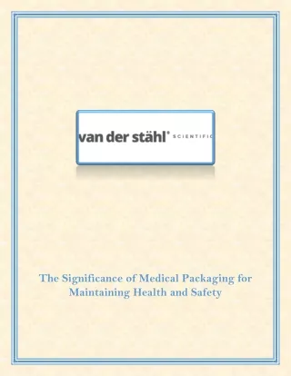 The Significance of Medical Packaging for Maintaining Health and Safety