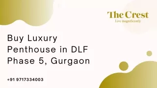 Buy Luxury Penthouse in DLF Phase 5, Gurgaon - DLF The Crest