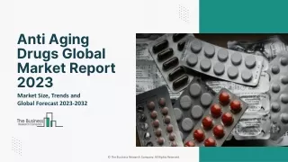 Anti-Aging Drugs Global Market Report 2023