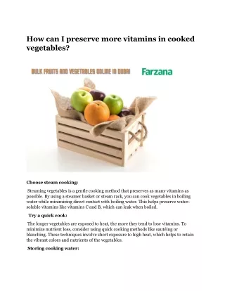 How can I preserve more vitamins in cooked vegetables