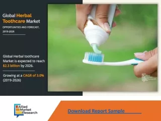 Global Herbal Toothcare Market Expected to Reach $2.3 Billion by 2026