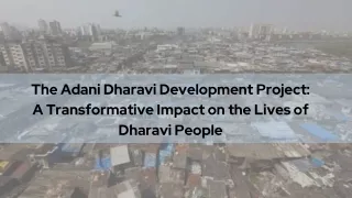 The Adani Dharavi Development Project A Transformative Impact on the Lives of Dharavi People