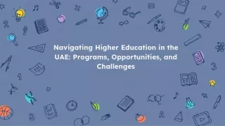 Navigating Higher Education in the UAE_ Programs, Opportunities, and Challenges