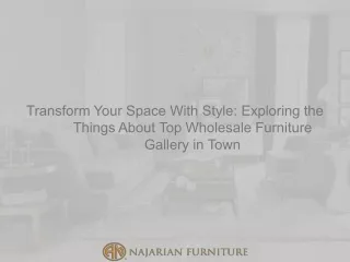 Transform Your Space With Style Exploring the Things About Top Wholesale Furniture Gallery in Town