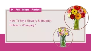 How To Send Flowers & Bouquet Online in Winnipeg - In Full Bloom Florists