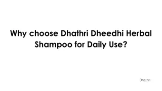 Why choose Dhathri Dheedhi Herbal Shampoo for Daily Use_