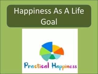 Happiness as a Life Goal