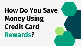 How Do You Save Money Using Credit Card Rewards