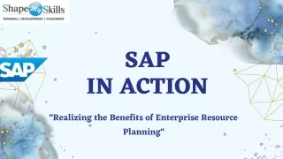 SAP in Action- Realizing the Benefits of Enterprise Resource Planning