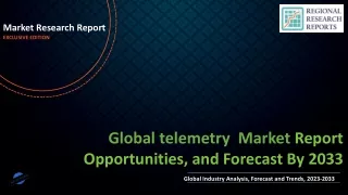 telemetry Market Research Report on Current Status and Future Growth Prospects to 2033