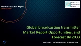 broadcasting transmitter Market Expectations and Growth Trends Highlighted Until 2033