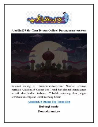 Aladdin138 Slot Tren Teratas Online  Duranduranstore