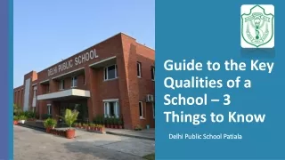 Guide to the Key Qualities of a School – 3 Things to Know