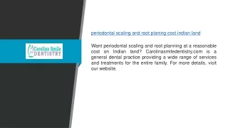 Periodontal Scaling and Root Planing Cost Indian Land | Carolinasmiledentistry.c