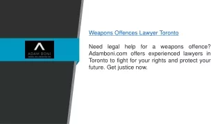 Weapons Offences Lawyer Toronto  Adamboni.com