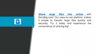 Share Large Files Free Online Sendbig.com