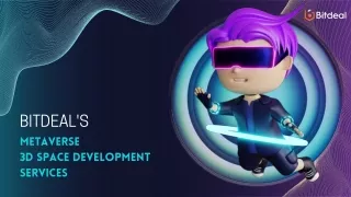 Metaverse 3D Space Development Company - Bitdeal