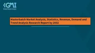 Masterbatch Market Analysis and Global Forecast to 2032
