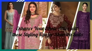 Enhance Your Ethnic Attire with these Styling Tips for Sharara Suits