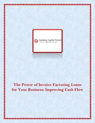 The Power of Invoice Factoring Loans for Your Business Improving Cash Flow