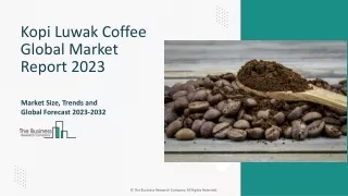 Kopi Luwak Coffee Market Size, Share, Trends, Growth 2023-2032