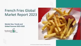 French Fries Market Growth Analysis, Outlook Report 2023-2032