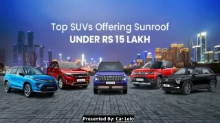 Top SUVs Offering Sunroofs Under Rs 15 Lakh