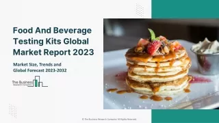 Food And Beverage Testing Kits Market 2023 - CAGR Status, Major Players, Forecas