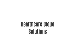 Healthcare cloud solutions