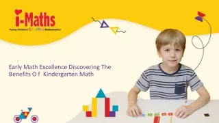 Early Math Excellence Discovering The Benefits O f  Kindergarten Math