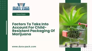 Factors To Take Into Account For Child-Resistant Packaging Of Marijuana