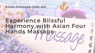 Experience Blissful Harmony with Asian Four Hands Massage