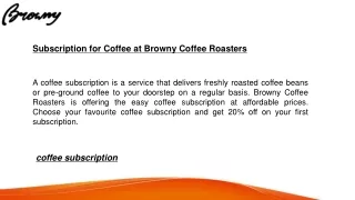 Subscription for Coffee at Browny Coffee Roasters