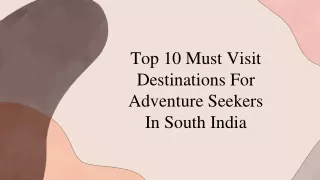 Top 10 Must-Visit Destinations for Adventure Seekers in South India