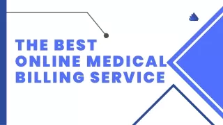 THE BEST ONLINE MEDICAL BILLING SERVICE