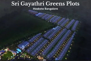 Sri Gayathri Greens Plots in Hoskote Bangalore E brochure