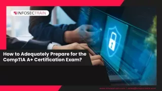 How to Adequately Prepare for the CompTIA A  Certification Exam