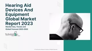 Hearing Aid Devices And Equipment Market