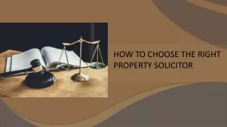 How to Choose the Right Property Solicitor