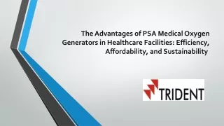The Advantages of PSA Medical Oxygen Generators in Healthcare Facilities: