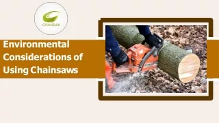 Environmental  Considerations of Using Chainsaws