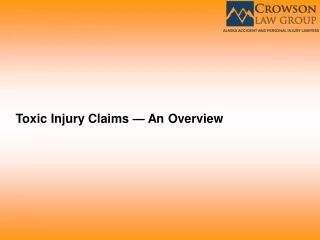 Toxic Injury Claims — An Overview