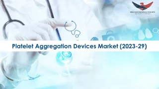 Platelet Aggregation Devices Market Outlook, Share Analysis 2023