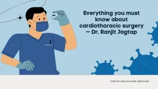 Everything you must know about cardiothoracic surgery — Dr. Ranjit Jagtap