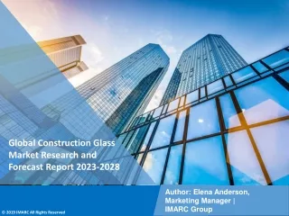 Construction Glass Market Research and Forecast Report 2023-2028