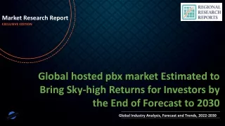 hosted pbx market Estimated to Bring Sky-high Returns for Investors by the End of Forecast to 2030