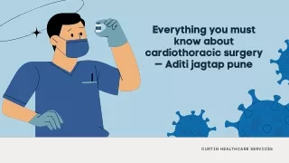 Everything you must know about cardiothoracic surgery — Aditi jagtap pune