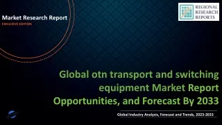 otn transport and switching equipment Market Report Covers Future Trends With Research 2023 to 2033